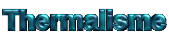 THERMALISME